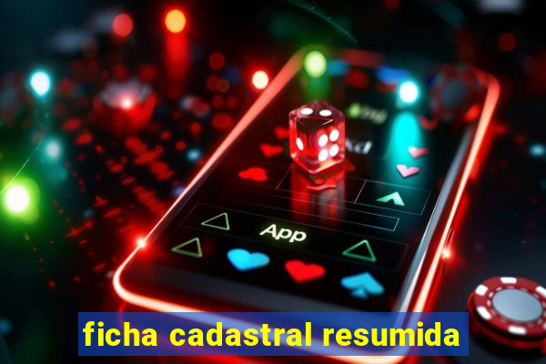 ficha cadastral resumida